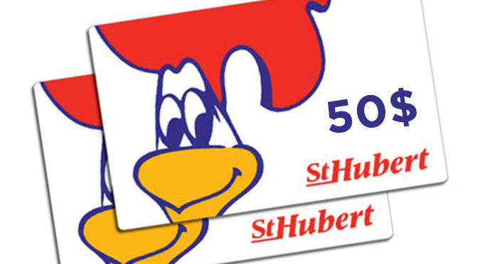 Terminé: Gagnez une carte-cadeau de 50$ St-Hubert