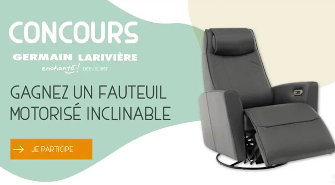 Concours fauteil inclinable motorisé Germain Lariviere