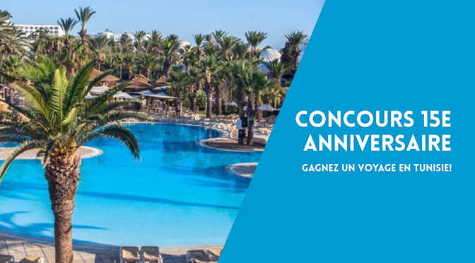 Concours 15e anniversaire Les Aventuriers Voyageurs - Gagnez un voyage en Tunisie