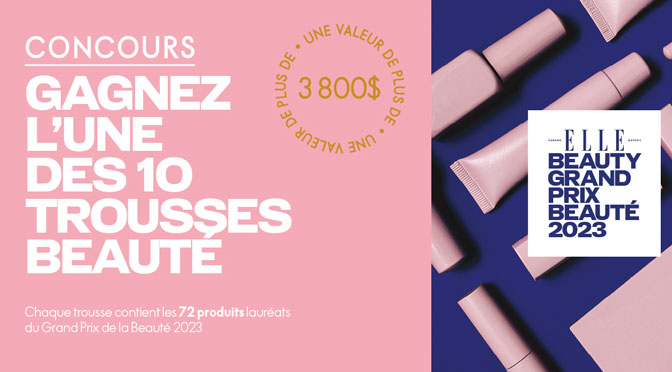 Concours Grand Prix de la Beauté 2023 avec Elle Québec
