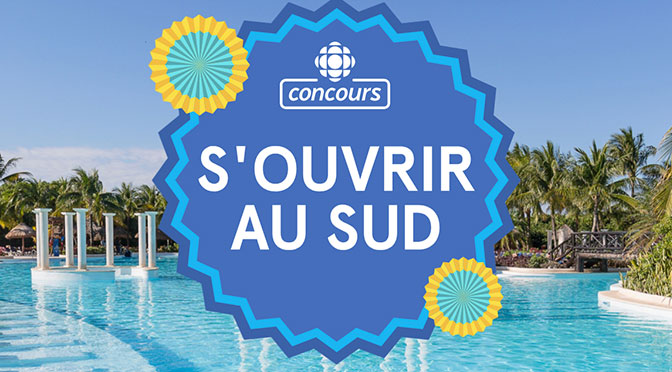 Concours S,ouvrir au Sud de Radio Canada
