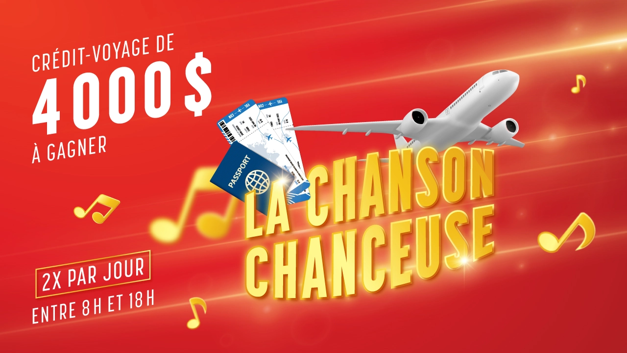 Gagne un crédit voyage de 4000$ avec la chanson chanceuse de CKOI