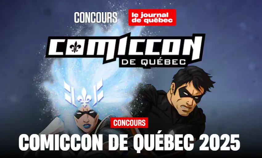 Gagnez des billets pour le comicon de québec