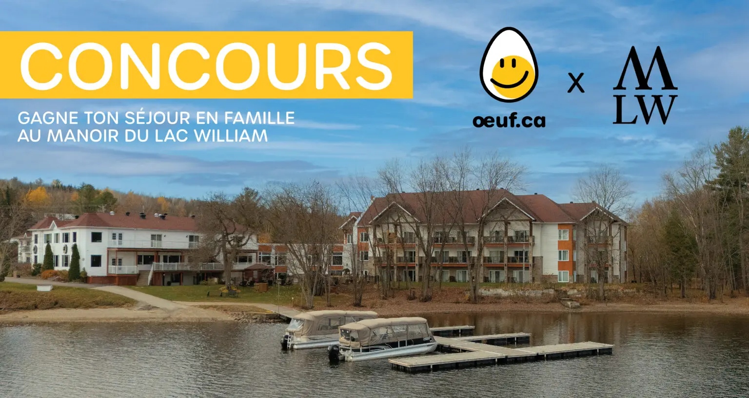 gagnez un séjour au Manoir du lac William