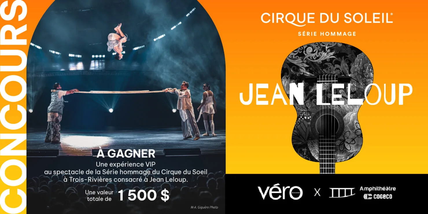 Concours Véro cirque du soleil Jean leloup