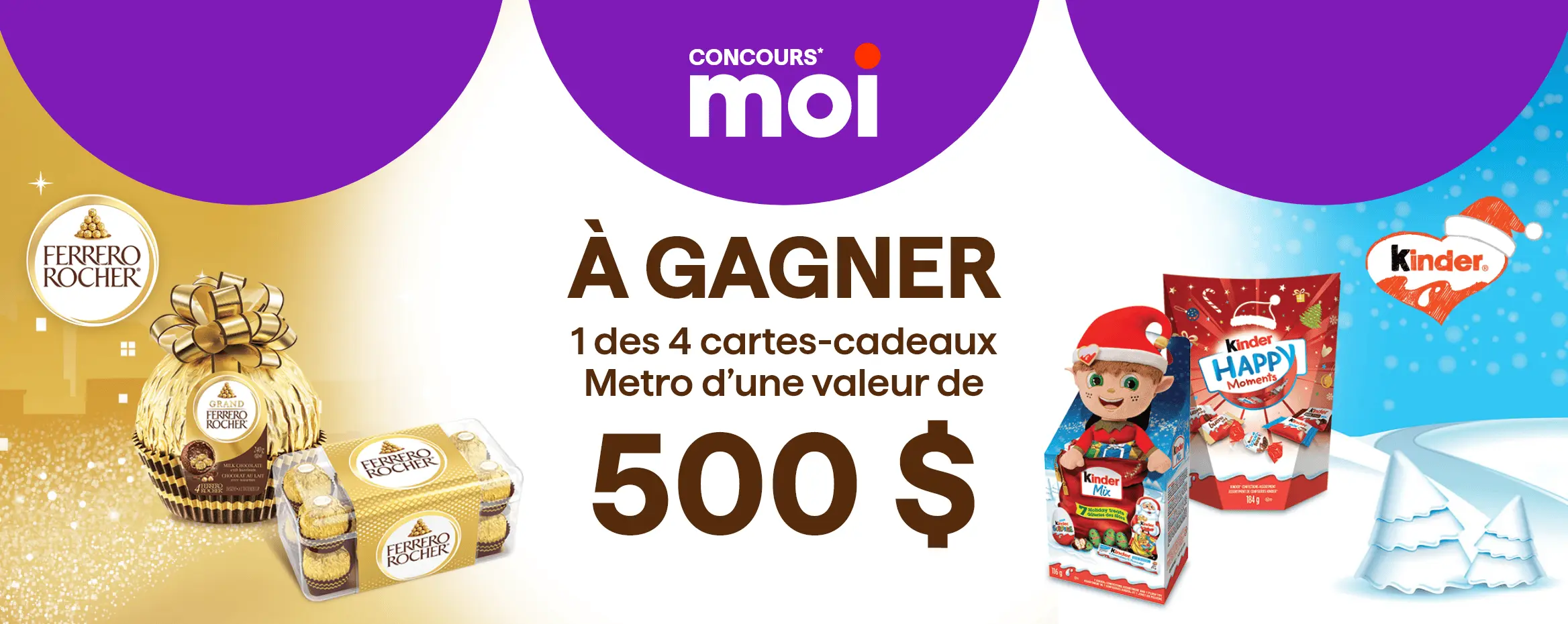 Gagnez une carte-cadeau Metro de 500$ avec Kinder et Ferrero