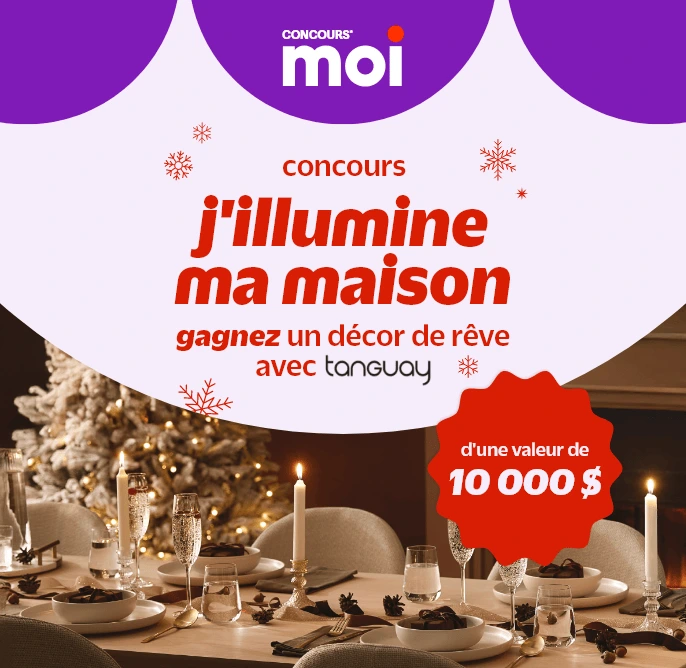 Concours J'illumine ma maison Gagnez 10000$ chez Tanguay!