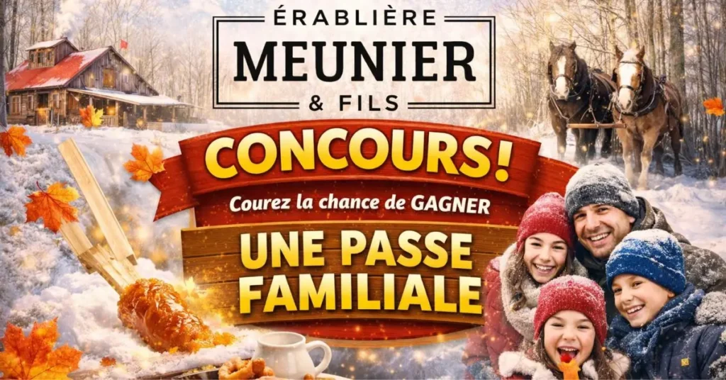 Terminé: Concours Gagnez 4 billets pour l’Érablière Meunier avec ...