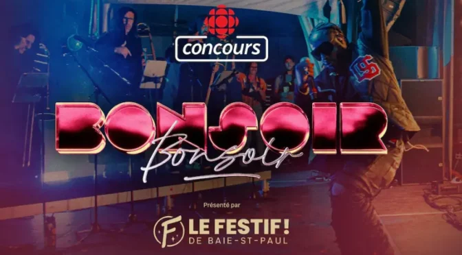 gagnez un séjour au festif de Baie-St-Paul avec Bonsoir Bonsoir