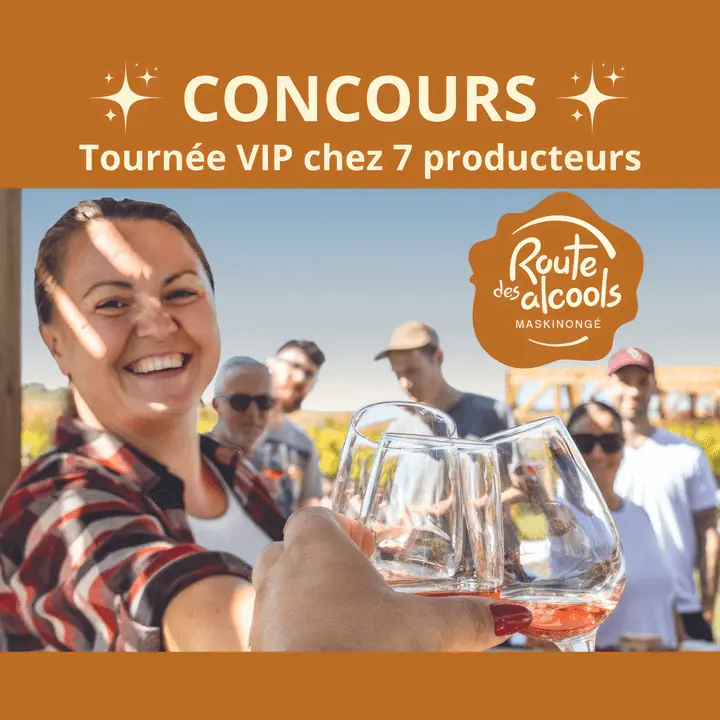 Gagnez un weekend découverte pour quatre personnes sur la Route des alcools de Maskinongé