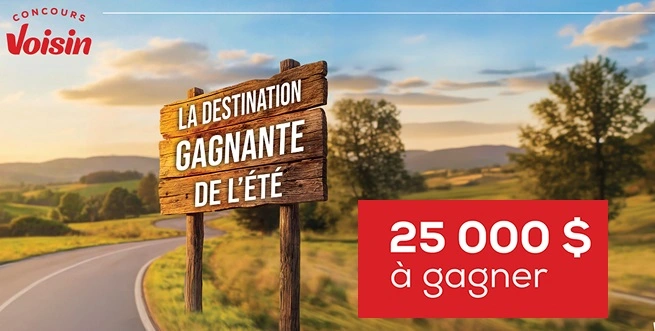 gagnez 25000$ avec Dépanneur Voisin