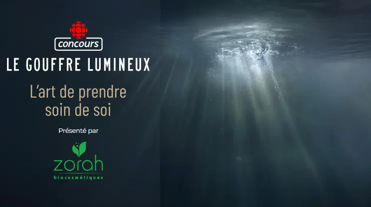le gouffre lumineux gagnez des produits Zorah