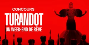 Courez la chance de gagner un week-end de rêve à Montréal avec Turandot à l’Opéra de Montréal