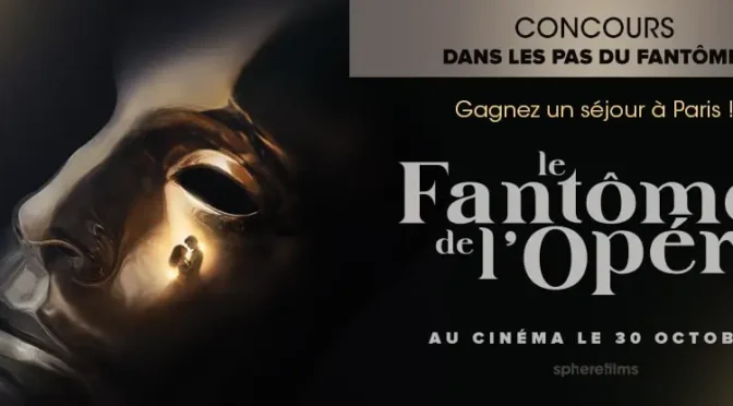 Concours dans les pas du fantôme Gagnez un voyage pour deux à Paris!