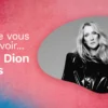 gagnez un voyage à Paris pour aller voir Céline Dion